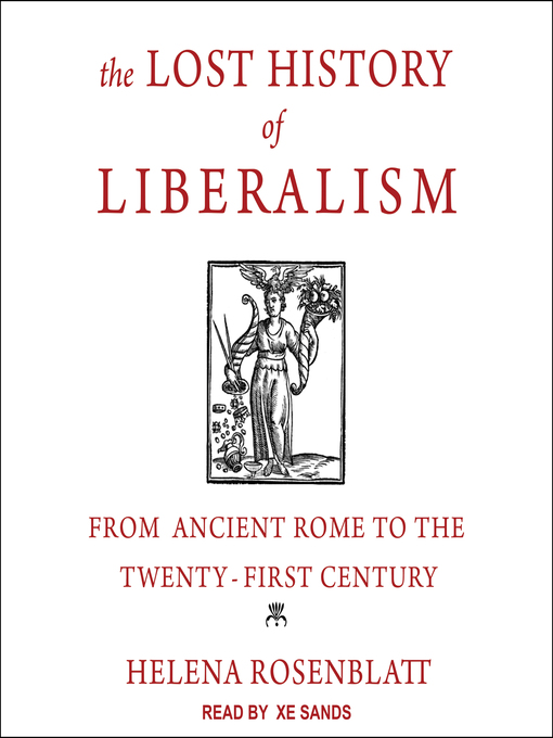 Title details for The Lost History of Liberalism by Helena Rosenblatt - Available